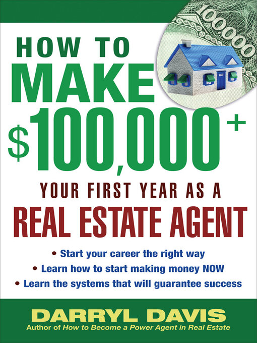 Title details for How to Make $100,000+ Your First Year as a Real Estate Agent by Darryl Davis - Available